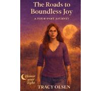The Roads to Boundless Joy: A Four-Part Journey