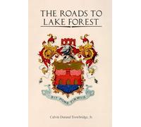 THE ROADS TO LAKE FOREST