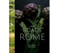 The roads to rome: a cookbook - Wrisley Jarrett, Vitaletti Paolo