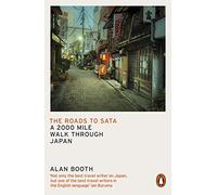 Alan Booth – The Roads to Sata – A 2000-mile walk through Japan – Tascabile