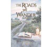 The Roads We Wander: Stories of Myth, History, and Hope