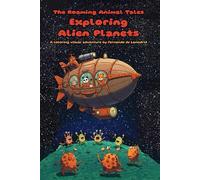 The Roaming Animal Tales: Exploring Alien Planets