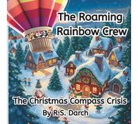 The Roaming Rainbow Crew - The Christmas Compass Crisis