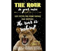 The Roar In Your Voice: Life After the Name Change: 2nd Edition: The Roar is Restored