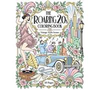 The Roaring 20s Coloring Book: Vintage 1920s Scenes