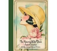 The Roaring 20s Deco Fashion Journal - Make a Complete Themed Art Journal with Included Journal Covers, Pages, Essential Elements