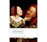 Ben Jonson Thomas Dekker Thomas Mi The Roaring Girl and Other City C (Tascabile)