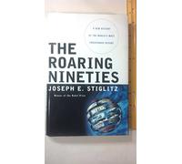 The Roaring Nineties: A New History of the World's Most Prosperous Decade