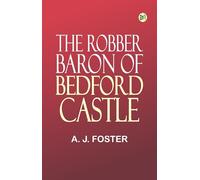 The Robber Baron of Bedford Castle