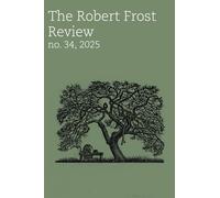 The Robert Frost Review: no. 34, 2025