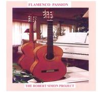 The Robert Simon Project - Flamenco Passion (US Import)