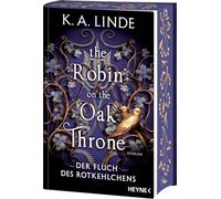 The Robin on the Oak Throne - Der Fluch des Rotkehlchens: Mit farbig gestaltetem Buchschnitt - nur in limitierter Erstauflage der gedruckten Ausgabe. Roman: 2