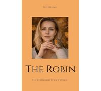 The Robin: The Strength Of Soft Wings