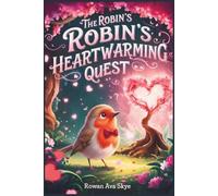 The Robin's Heartwarming Quest