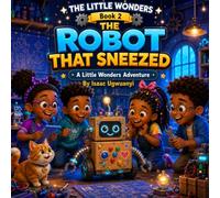 The Robot That Sneezed