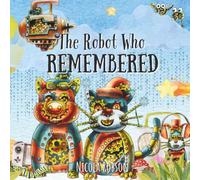 The Robot Who Remembered