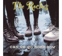The Roches - Can We Go Home Now
