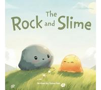 The Rock and the Slime: A Gentle Story About Courage, Truth, and Inner Strength