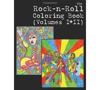 The Rock-n-Roll Coloring Book: Collected Volumes 1 & 2