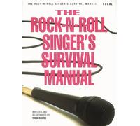 The Rock-N-Roll Singer's Survival Manual by Mark Baxter