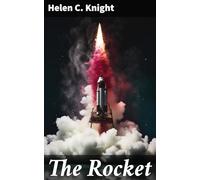 The Rocket: The Story of the Stephensons, Father and Son