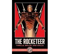 The Rocketeer: Thrills, Spills, and Chills--IDW Classic Collections