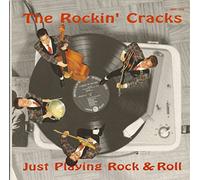 The Rockin' Cracks - Just Playing Rock & Roll