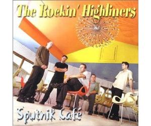 The Rockin' Highliners Sputnik Cafe (CD) Album
