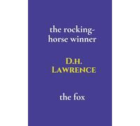 The Rocking-Horse Winner and The Fox