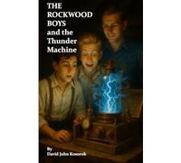 The Rockwood Boys and the Thunder Machine