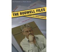 The Rodwell Files: Secrets of a Bridge Champion