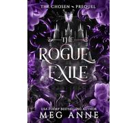 The Rogue Exile: A Chosen Prequel