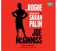 [(The Rogue: Searching for the Real Sarah Palin )] [Author: Joe McGinniss] [Oct-2011]
