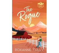 The Rogue: The perfect small-town, single dad cowboy romance for 2026!