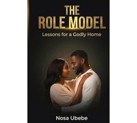 The Role Model: Lessons for a Godly Home