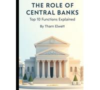The Role of Central Banks: Top 10 Functions Explained