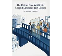 The Role of Face Validity in Second Language Test Design