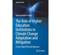 The Role of Higher Education Institutions in Climate Change Adaptation and Mitigation: A Case Study of Fiji and Indonesia