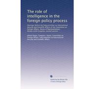 The role of intelligence in the foreign policy process
