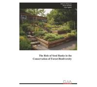 The Role of Seed Banks in the Conservation of Forest Biodiversity