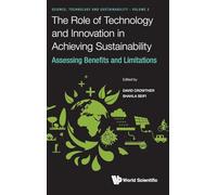 The Role of Technology and Innovation in Achieving Sustainability: Assessing Benefits and Limitations: 2