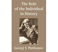 The Role of the Individual in History by Plekhanov, Georgii Valentinovich
