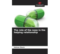 The role of the nose in the helping relationship
