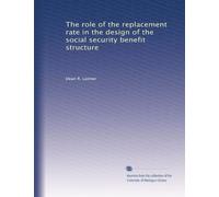 The role of the replacement rate in the design of the social security benefit structure