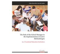 The Role of the School Manager in the Implementation of Active Methodologies: in a Vocational Education Institution