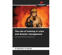 The role of training in crisis and disaster management: case study of Moroccan civil protection