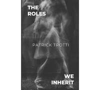 The Roles We Inherit