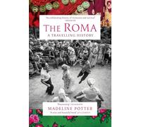 The Roma: A Travelling History