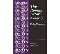 The Roman Actor: A Tragedy