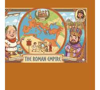 The Roman Empire: Chronology for kids, Curiosities and Adventures
